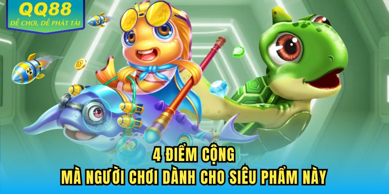 4 điểm cộng mà người chơi dành cho siêu phẩm này