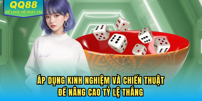 Áp dụng kinh nghiệm và chiến thuật để nâng cao tỷ lệ thắng