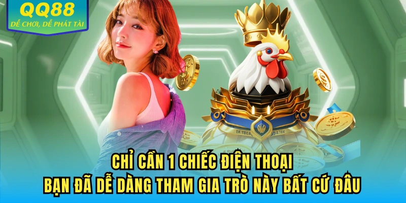 Chỉ cần 1 chiếc điện thoại, bạn đã dễ dàng tham gia trò này bất cứ đâu