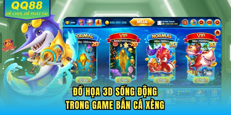 Đồ họa 3D sống động trong game Bắn Cá Xèng