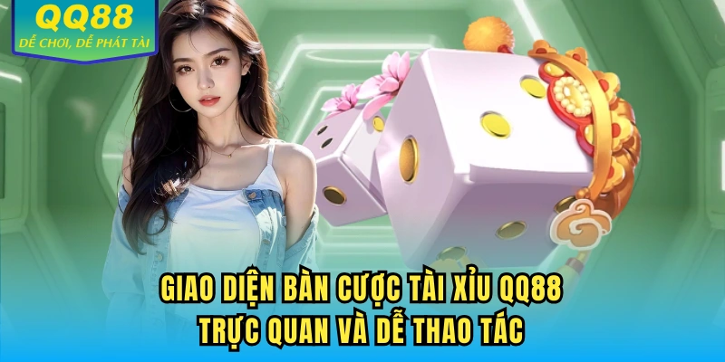 Giao diện bàn cược Tài Xỉu QQ88 trực quan và dễ thao tác