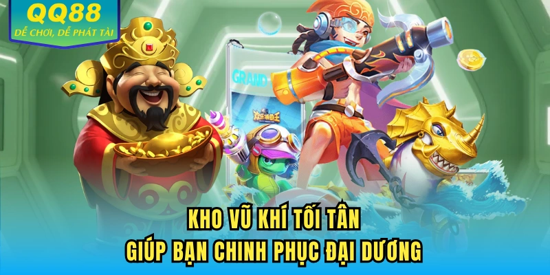 Kho vũ khí tối tân giúp bạn chinh phục đại dương
