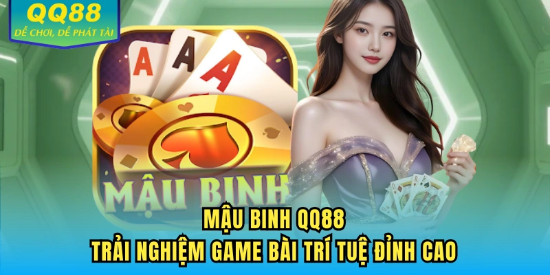 Game bài Mậu Binh QQ88