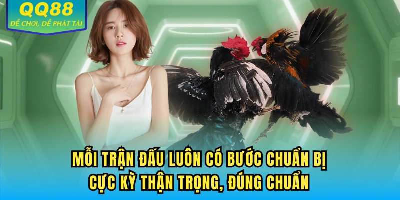 Mỗi trận đấu luôn có bước chuẩn bị cực kỳ thận trọng, đúng chuẩn