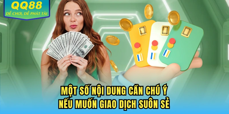 Một số nội dung cần chú ý nếu muốn giao dịch suôn sẻ