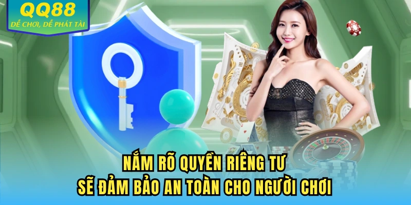 Nắm rõ quyền riêng tư sẽ đảm bảo an toàn cho người chơi