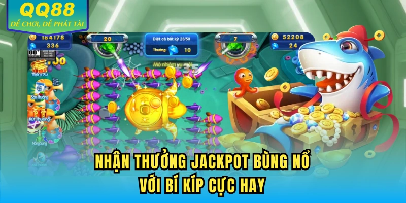 Nhận thưởng jackpot bùng nổ với bí kíp cực hay