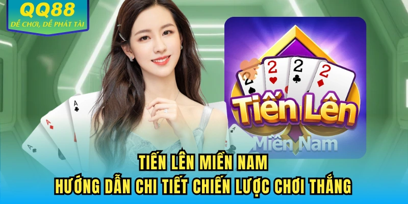 Tiến lên miền Nam QQ88
